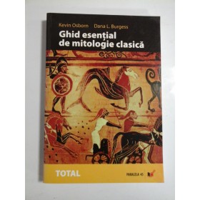 Ghid esential de mitologie clasica -  Kevin  Osborn;  Dana L. Burgess  